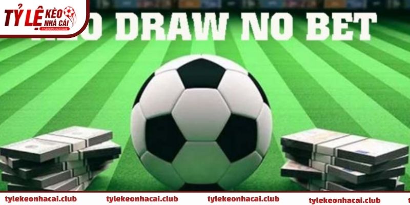 Kèo Draw No Bet