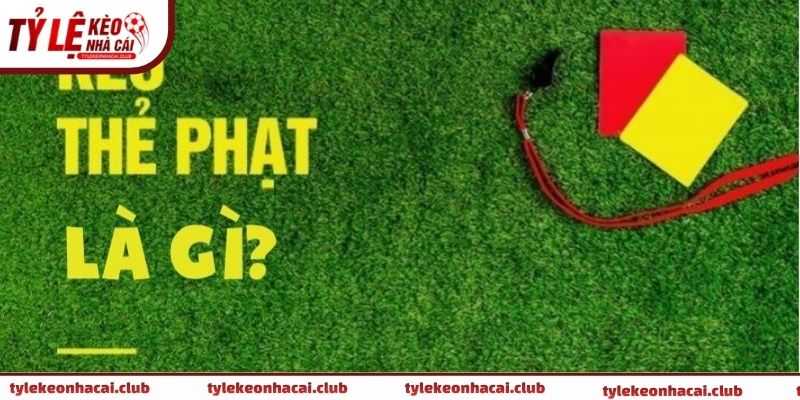 Kèo thẻ phạt
